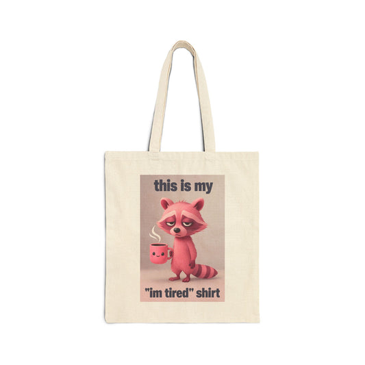 Quote Canvas Tote Bag, Funny Tote for Tired People, Eco-Friendly Shopping Bag, Spring Gift, Everyday Use